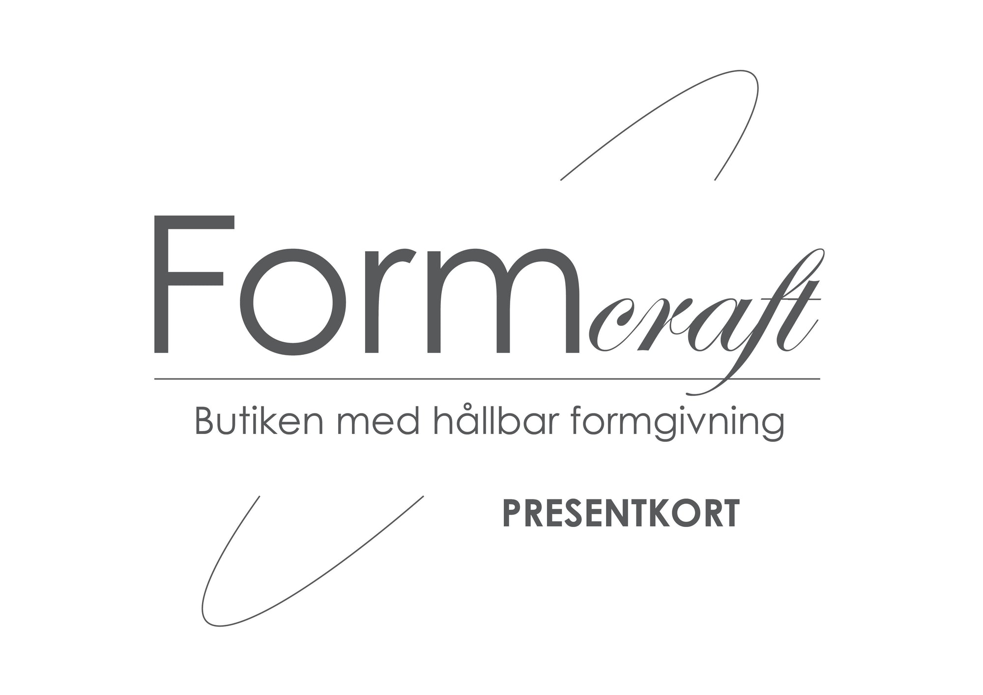 Formcraft - butiken med hållbar formgivning PRESENTKORT