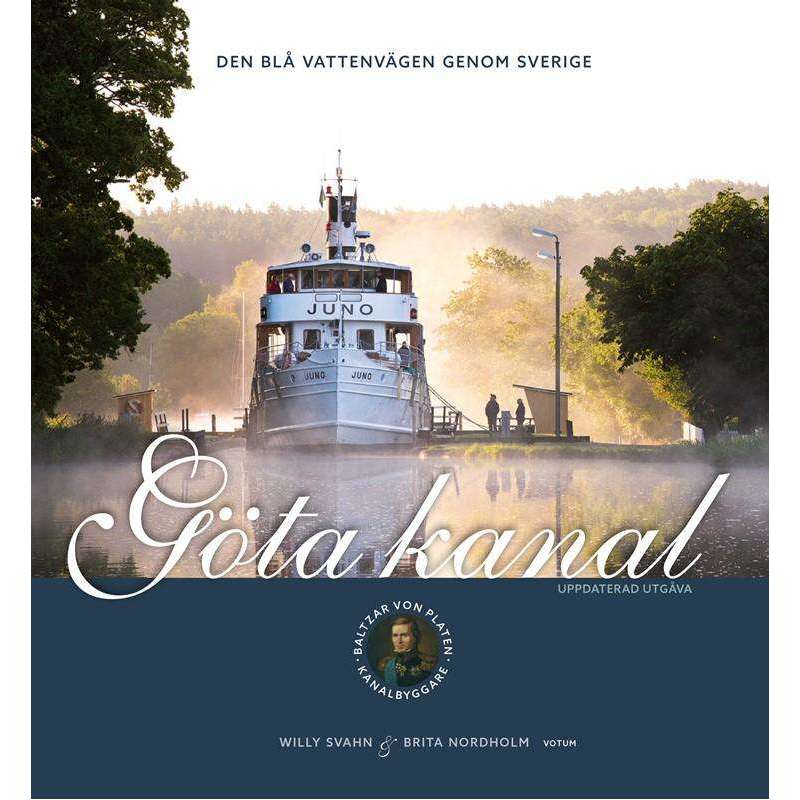 Göta kanal - den blå vattenvägen genom Sverige. Bok
